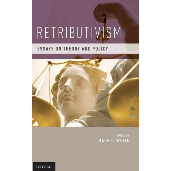 Retributivism: Essays on Theory and Policy, (Hardcover)