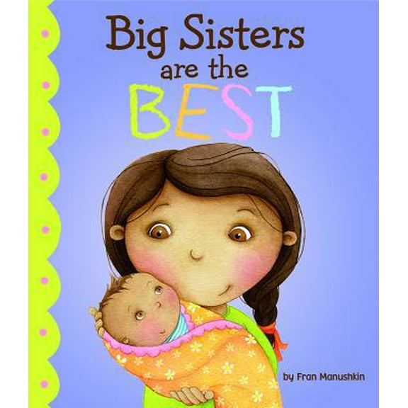 Pre-Owned Big Sisters Are the Best (Hardcover) 1404872256 9781404872257