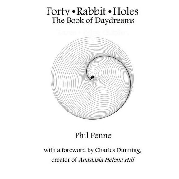 Forty Rabbit Holes: The Book of Daydreams (Paperback)