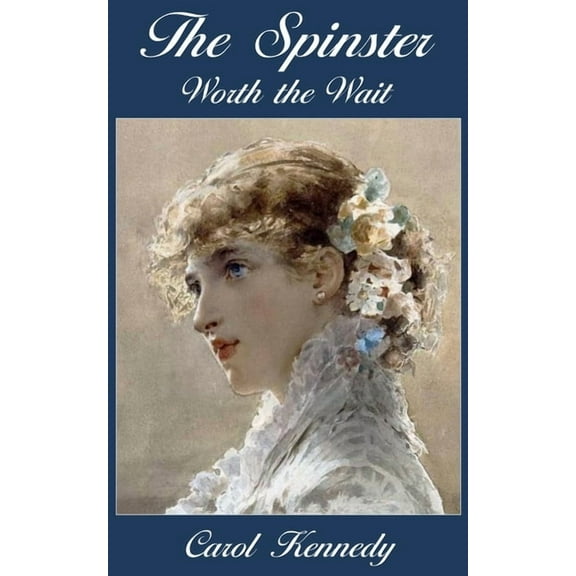 The Spinster : Worth the Wait (Paperback)
