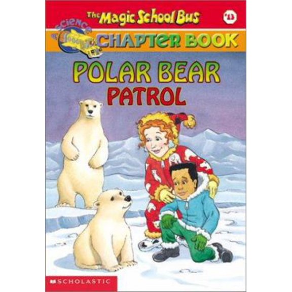 Pre-Owned Polar Bear Patrol (The Magic School Bus Chapter Book, No. 13) (Paperback) 043931433X 9780439314336