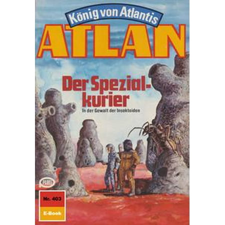 Atlan 403: Der Spezialkurier - eBook