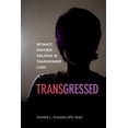 thumbnail image 1 of Pre-Owned Transgressed: Intimate Partner Violence in Transgender Lives (Paperback) 1479827851 9781479827855, 1 of 2