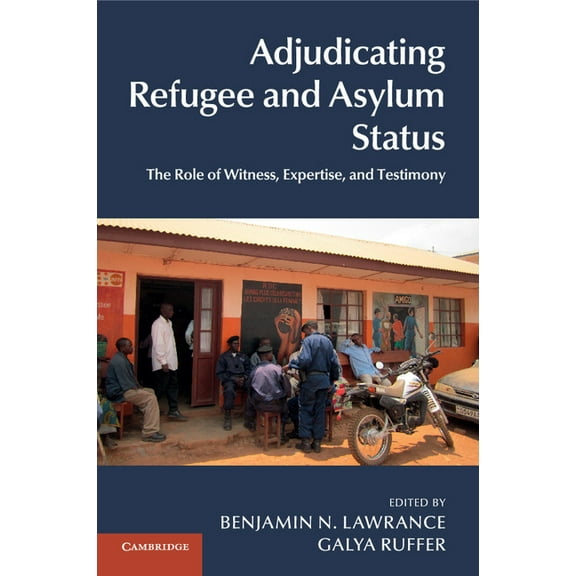 Adjudicating Refugee and Asylum Status, (Paperback)