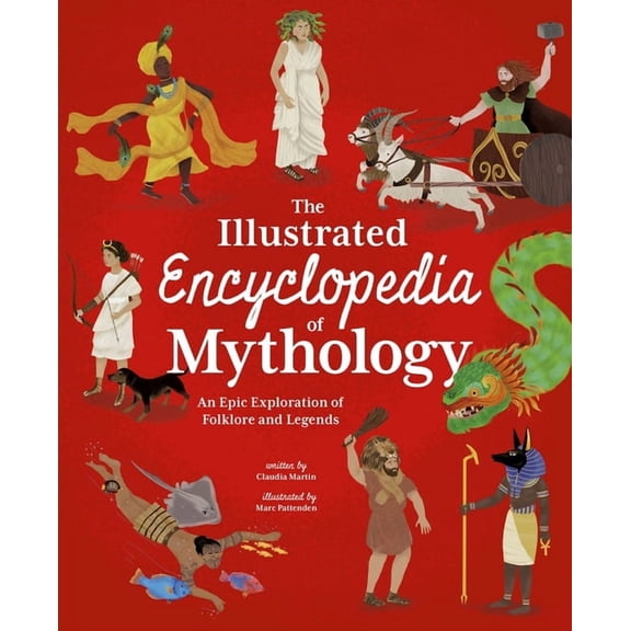 The Illustrated Encyclopedia of Mythology, (Hardcover)