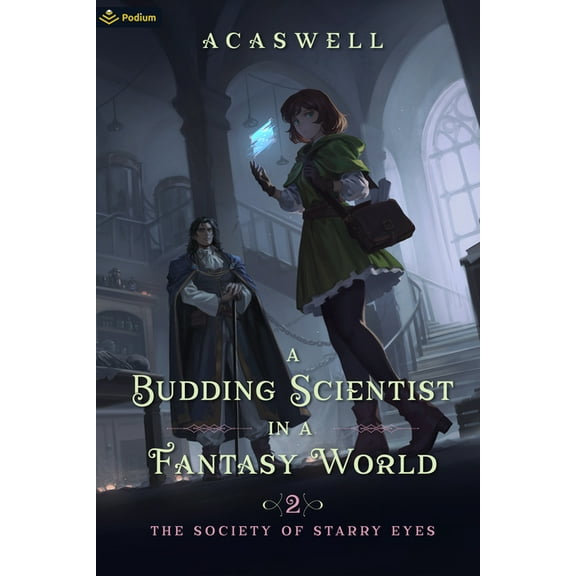 A Budding Scientist in a Fantasy World The Society of Starry Eyes: An Isekai Litrpg, Book 2, (Paperback)