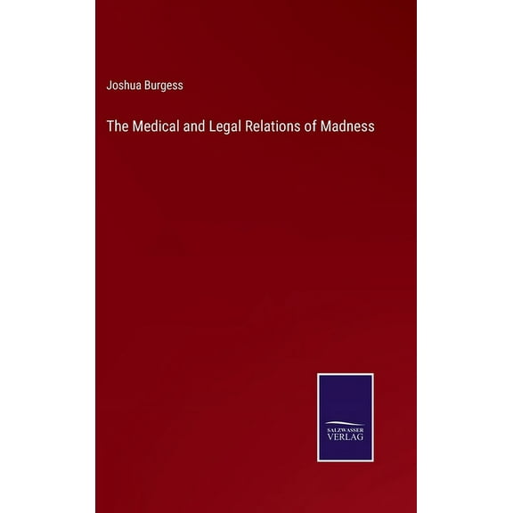 The Medical and Legal Relations of Madness (Hardcover)
