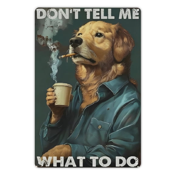 12x8 Inch Golden Retriever Vintage Tin Metal Sign - "Don't Tell Me What to Do" Humorous Wall Art for Home, Kitchen, Bar, or Garden Decor - Rustic Dog Lover Gift with Distressed Finish, Dog Decor