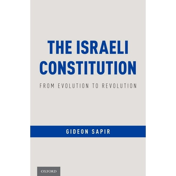 Israeli Constitution: From Evolution to Revolution, (Hardcover)