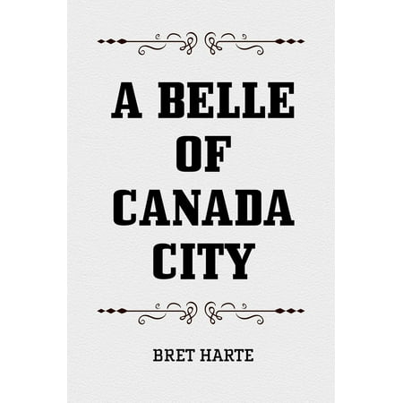 A Belle of Canada City - eBook (Best Cities To Visit In Canada)