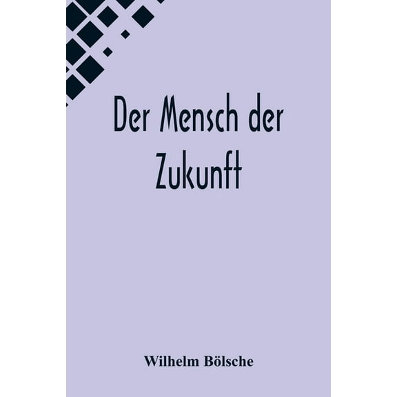 Der Mensch der Zukunft, (Paperback)