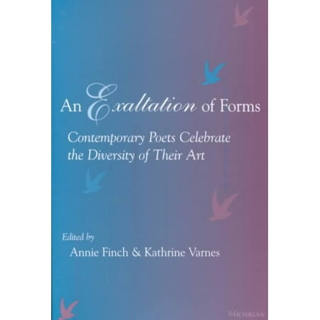 An Exaltation of Forms : Contemporary Poets Celebrate the Diversity of Their Art
