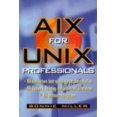 thumbnail image 1 of Pre-Owned AIX for Unix Professionals (Paperback) 0137572468 9780137572465, 1 of 1