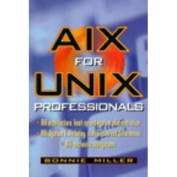 Pre-Owned AIX for Unix Professionals (Paperback) 0137572468 9780137572465