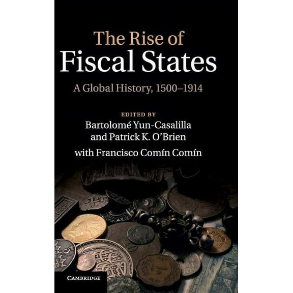 The Rise of Fiscal States, (Hardcover)