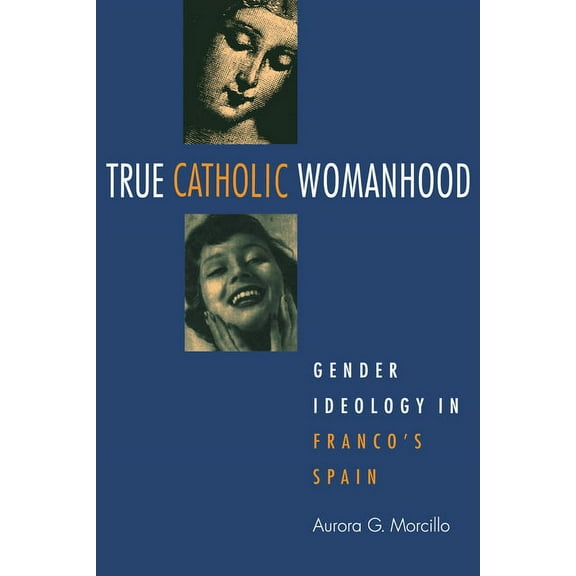 True Catholic Womanhood, (Hardcover)