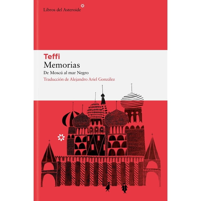 Memorias. De Moscú al mar Negro Blanco
