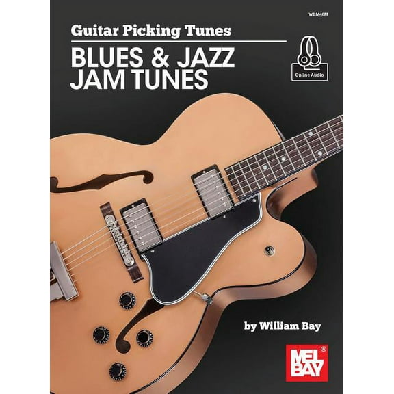 Guitar Picking Tunes-Blues & Jazz Jam Tunes (Paperback) by William Bay