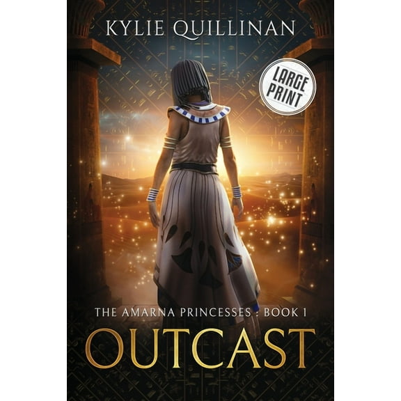 The Amarna Princesses Outcast (Large Print Version), Book 1, (Paperback)