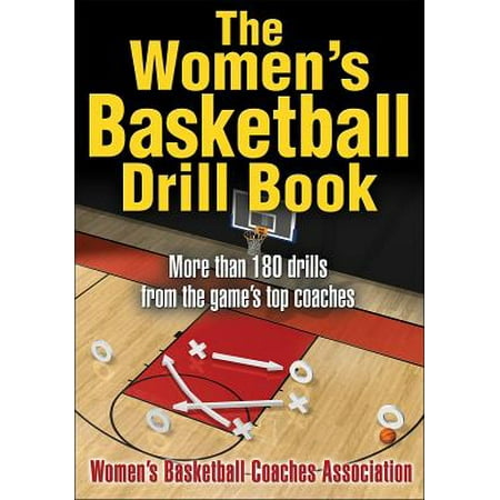 The Women's Basketball Drill Book (Best Basketball Drills By Yourself)