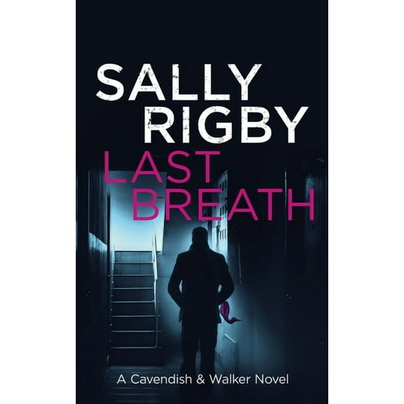 A Cavendish & Walker Novel Last Breath, Book 5, (Paperback)