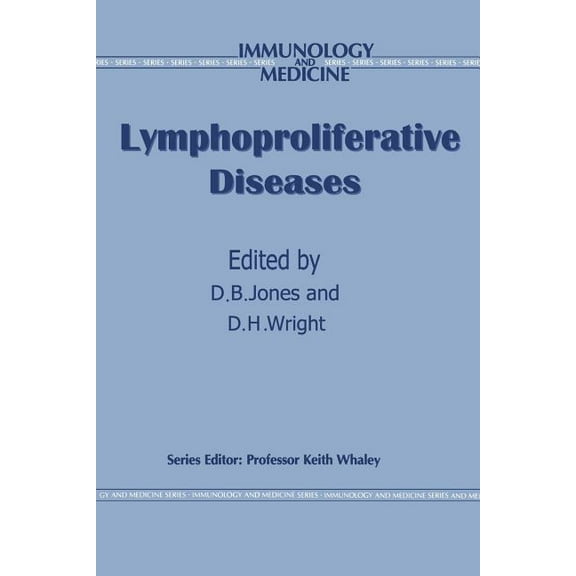 Immunology and Medicine Lymphoproliferative Diseases, Book 15, (Paperback)