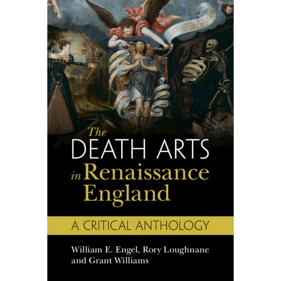 The Death Arts in Renaissance England, (Paperback)