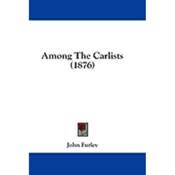 Among The Carlists (1876) (Paperback)