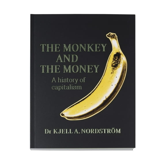The Monkey and the Money: A History of Capitalism, (Hardcover)