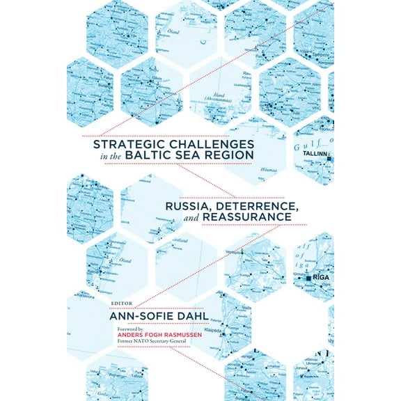 Strategic Challenges in the Baltic Sea Region: Russia, Deterrence, and Reassurance, (Paperback)