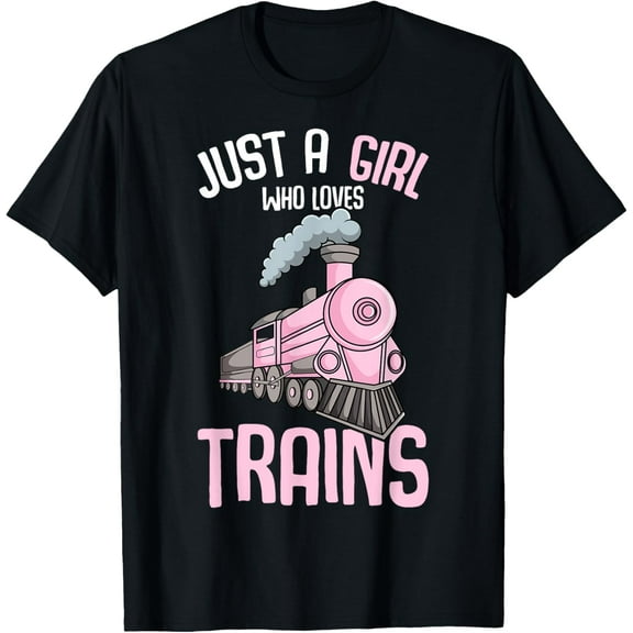 Just a Girl who loves Trains Locomotive Train Toddler Kids T-Shirt