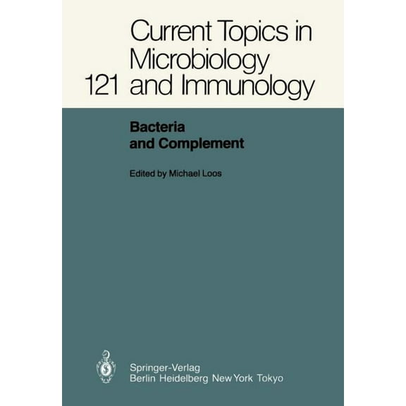 Current Topics in Microbiology and Immmu Bacteria and Complement, Book 121, (Paperback)