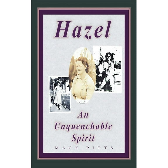 "Hazel, an Unquenchable Spirit" (Hardcover)