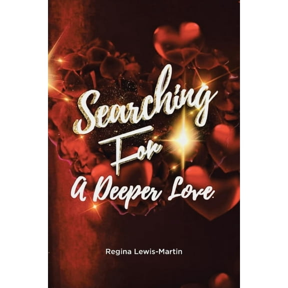 Searching for a Deeper Love, (Paperback)