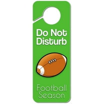 Do Not Disturb Football Season Plastic Door Knob Hanger Sign