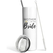 Mother of the Bride Gifts Tumbler With Lid and Straw- Bride Mom Cup - Stainless Steel Vacuum Insulated Skinny Tumbler- Wedding Gifts, Decor - Engagement Party Gifts - 20 Oz White Travel Coffee Mug
