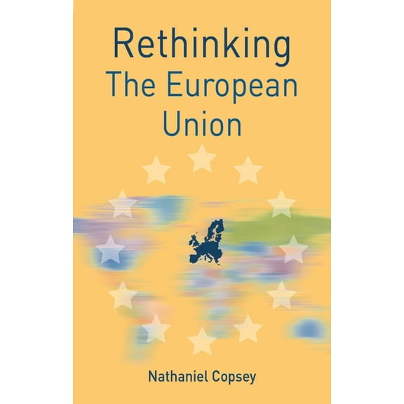 Rethinking World Politics Rethinking the European Union, Book 8, (Hardcover)