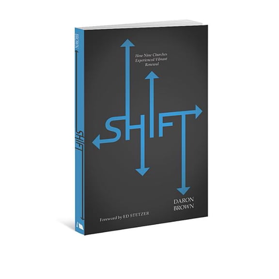 Shift: How Nine Churches Experienced Vibrant Renewal, (Paperback)