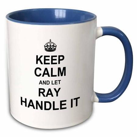 Rays Mug - 3dRose Keep Calm and Let Ray Handle it - funny personal name - Two Tone Blue Mug, 11-ounce