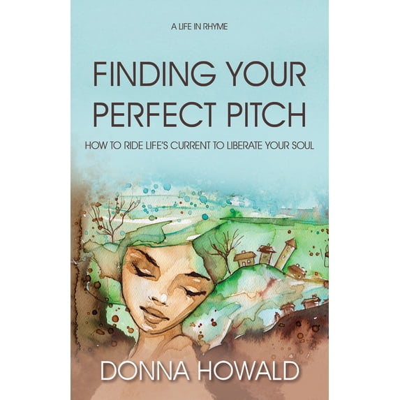 Pre-Owned Finding Your Perfect Pitch: How to Ride Life's Current to Librate Your Soul, (Hardcover)
