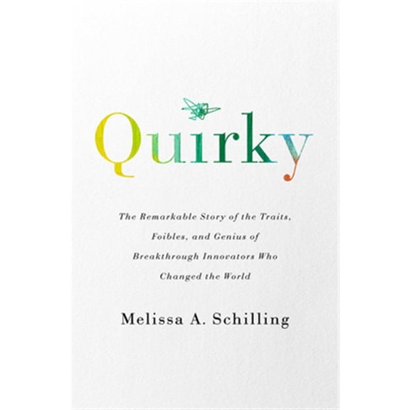 Pre-Owned Quirky: The Remarkable Story of the Traits, Foibles, and Genius of Breakthrough Innovators Who Changed the World Paperback