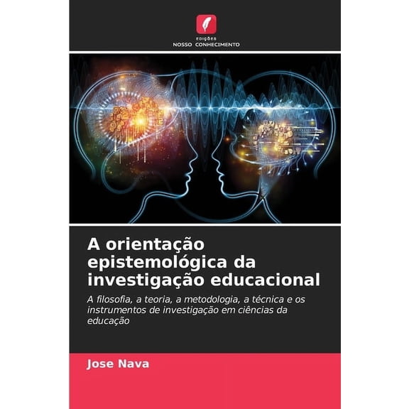 A orientação epistemológica da investigação educacional, (Paperback)