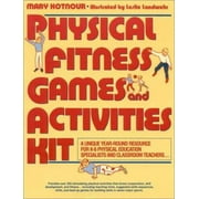 Physical Fitness Games & Activities Kit [Paperback - Used]
