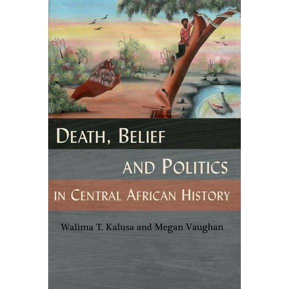 Death, Belief and Politics in Central African History (Paperback)