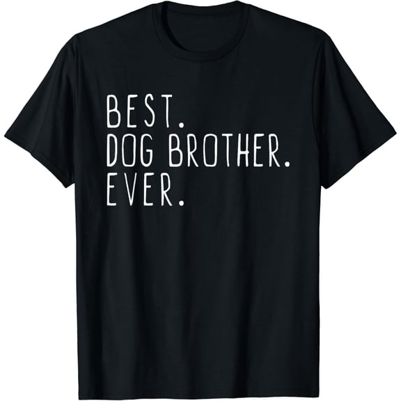 Best Dog Brother Ever Cool T-Shirt