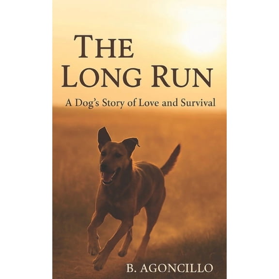 The Long Run: A Dog's Story of Love and Survival, (Paperback)