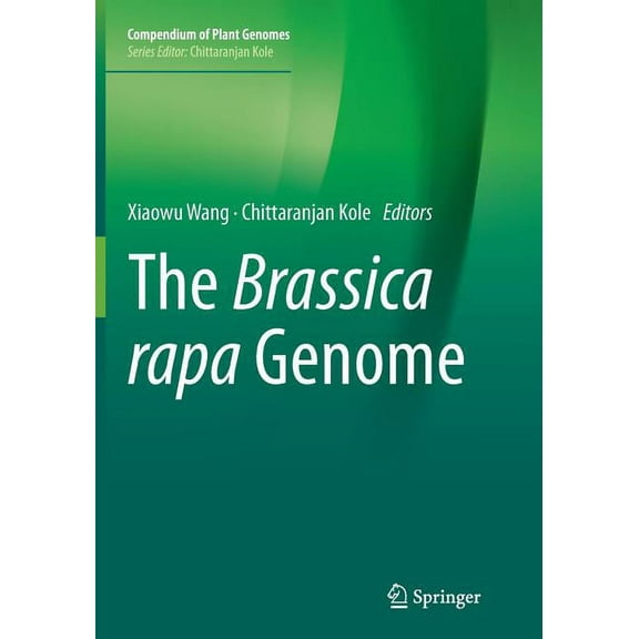 Compendium of Plant Genomes The Brassica Rapa Genome, Book 04, (Paperback)