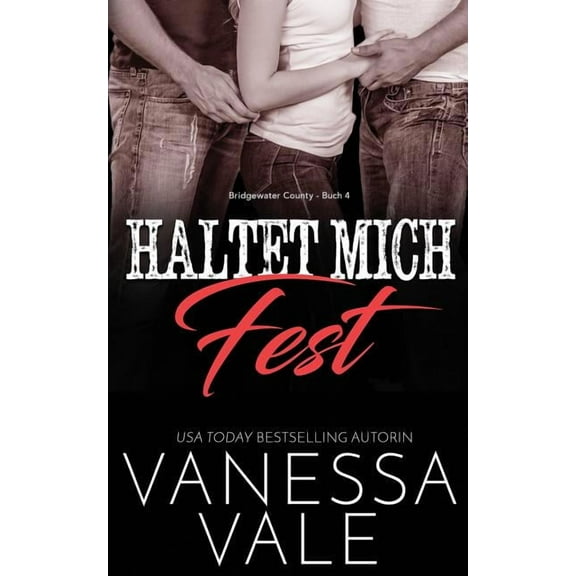 Bridgewater County Haltet Mich Fest, Book 4, (Paperback)