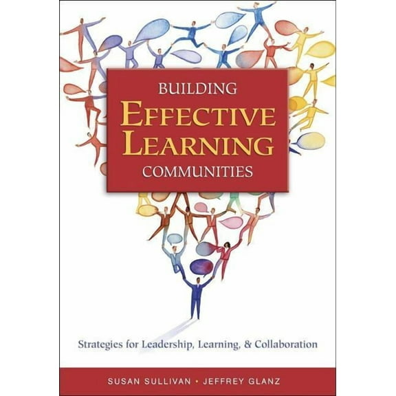 Building Effective Learning Communities: Strategies for Leadership, Learning, & Collaboration, (Paperback)