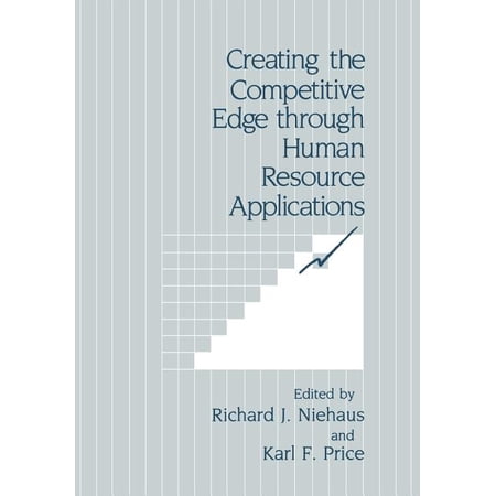 Creating the Competitive Edge Through Human Resource Applications (Paperback)